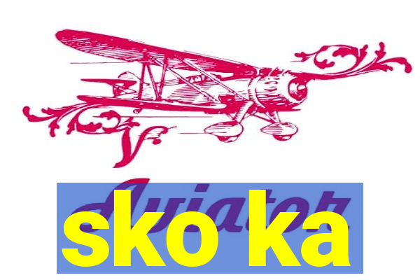 sko ka